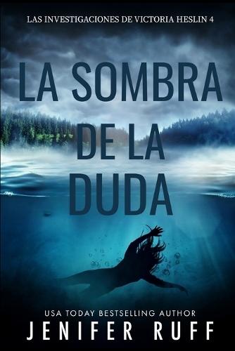 La Sombra de la Duda: Las investigaciones de Victoria Heslin 4