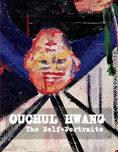 The Self-Portraits of Ouchul Hwang: Painting, Drawing, and the Process of Becoming