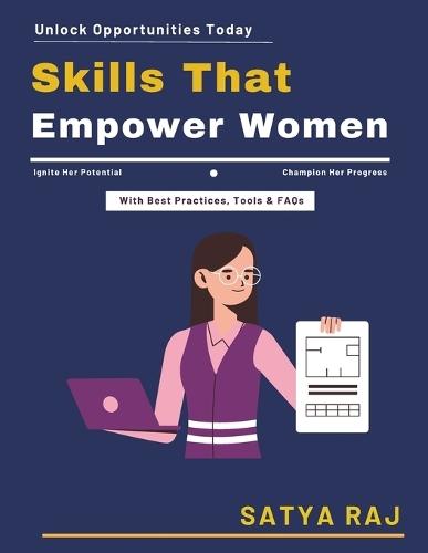 Skills That Empower Women: Global Knowledge Economy Women in Tech Leadership Entrepreneurial Women Building Confidence Women Sustainable Personal Success