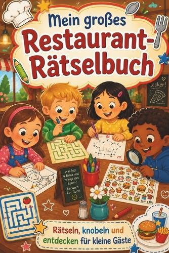 Mein großes Restaurant-Rätselbuch - Beschäftigung für Kinder im Restaurant mit Rätseln, Spielen & Sodokus