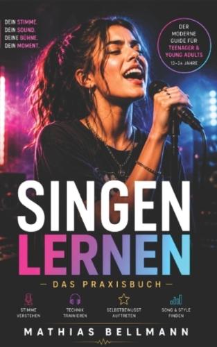 Singen lernen: Das Praxisbuch