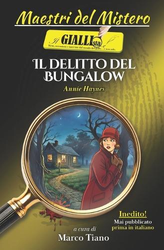 Il Delitto del Bungalow: Un giallo classico inglese della Golden Age - Inedito in Italia