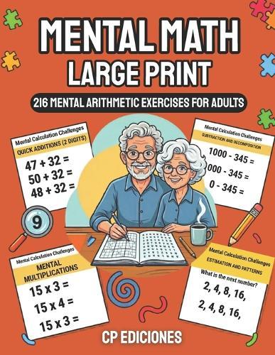 Mental Math Large Print: 216 Mental Arithmetic Exercises for Adults - 3 Levels