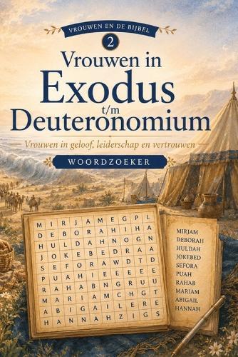 Woordzoeker Vrouwen van Exodus tot Deuteronomium: woordzoeker puzzel boek: woordzoekers met gemakkelijk leesbare tekst over Vrouwen, Bijbelse thema's, Geloof 6x9 inch, 110 pagina's 50+ Puzzels ... voor vakanties, feestdagen en vrije tijd