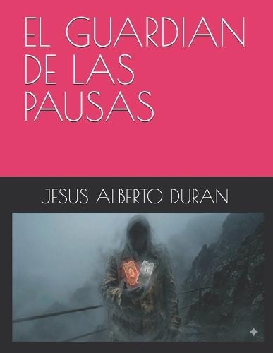 El Guardian de Las Pausas