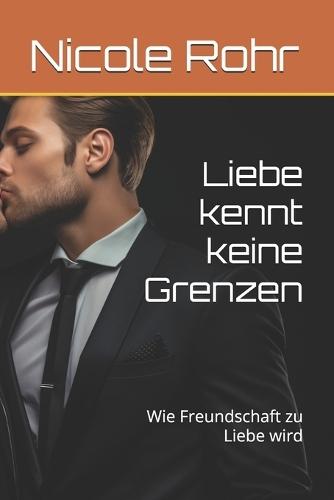 Liebe kennt keine Grenzen: Wie Freundschaft zu Liebe wird