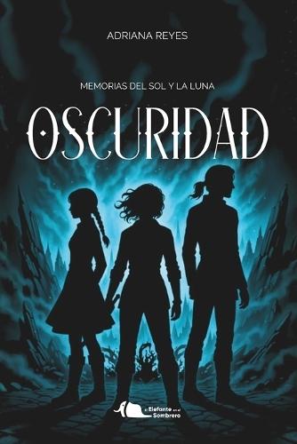 Oscuridad: Memorias del Sol y la Luna
