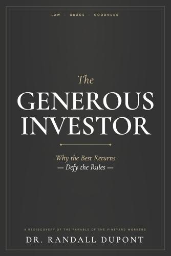The Generous Investor: Why the Best Returns Defy the Rules