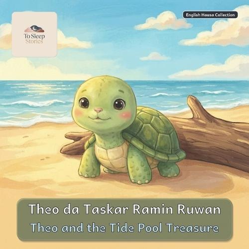 Theo and the Tide Pool Treasure: A Bilingual Bedtime Story in English and Hausa