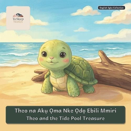 Theo and the Tide Pool Treasure: A Bilingual Bedtime Story in English and Igbo