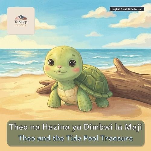Theo and the Tide Pool Treasure: A Bilingual Bedtime Story in English and Swahili