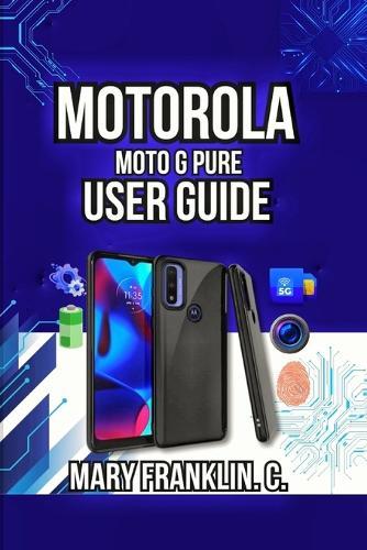 Motorola Moto G Pure User Guide: Performance Optimization, Battery Mastery, and Troubleshooting