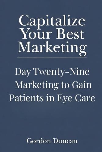 Marketing to Gain Patients in Eye Care