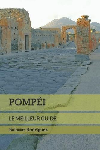 Pompéi: Le Meilleur Guide