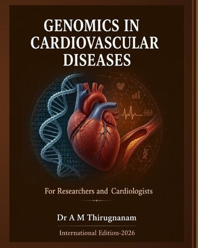 GENOMICS IN CARDIOVASCULAR DISEASES- for Researchers and Cardiologists