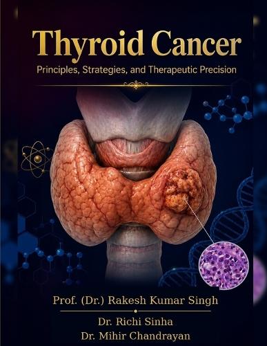 Thyroid Cancer: Principles, Strategies, and Therapeutic Precision