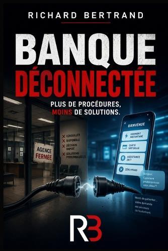 Banque déconnectée: Plus de procédures, moins de solution