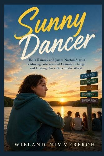 Sunny Dancer: Bella Ramsey and James Norton Star in a Moving Adventure of Courage, Change and Finding One's Place in the World