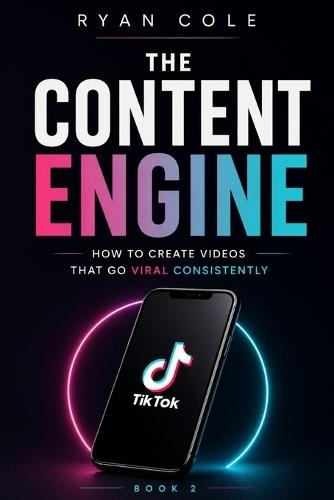 The Content Engine: How to Create Videos That Go Viral Consistently