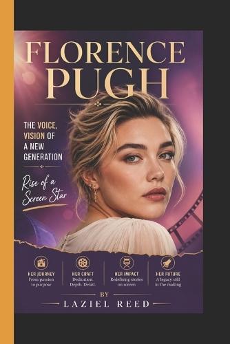 Florence Pugh: The Voice and Vision of a New Generation - Rise of a Screen Star