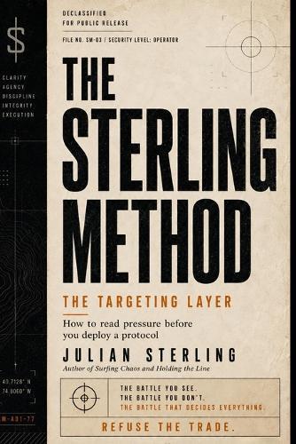 The Sterling Method: The Battle You See. The Battle You Don't. The Battle That Decides Everything.