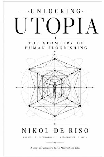 Unlocking Utopia: The Geometry of Human Flourishing