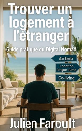 Trouver un logement à l'étranger: Guide pratique du Digital Nomad