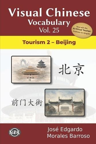 Visual Chinese Vocabulary Vol. 25: Tourism 2 - Beijing