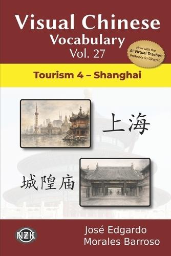 Visual Chinese Vocabulary Vol. 27: Tourism 4 - Shanghai