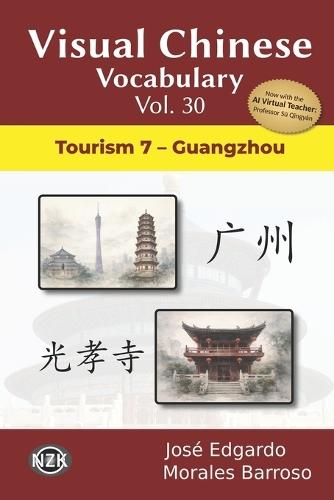 Visual Chinese Vocabulary Vol. 30: Tourism 7 - Guangzhou