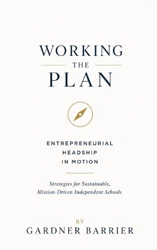 Working The Plan: Entrpreneurial Headship In Motion
