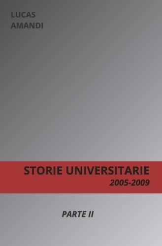 Storie Universitarie: 2005-2009 (Parte 2)