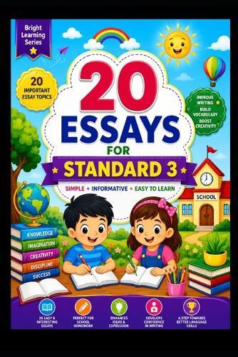 20 Essays for Standard 3: Simple - Informative - Easy to Learn