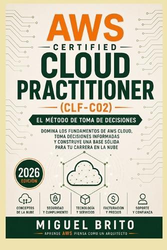 AWS Certified Pratictioner (CLF C02): El Método de Toma de Decisiones