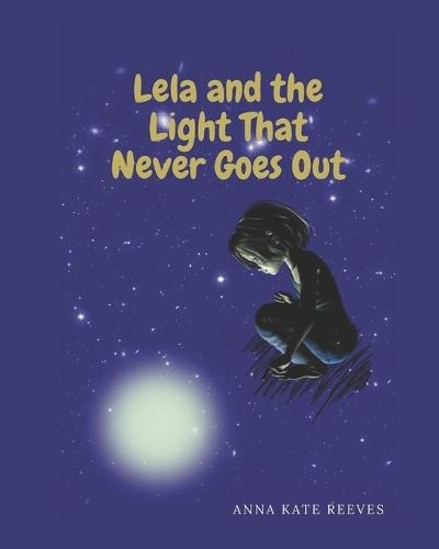 Lela and the Light That Never Goes Out