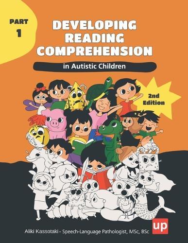 Developing Reading Comprehension in Autistic Children - PART 1: Practical exercises and strategies to enhance reading comprehension in autistic children
