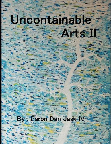 Uncontainable Arts II