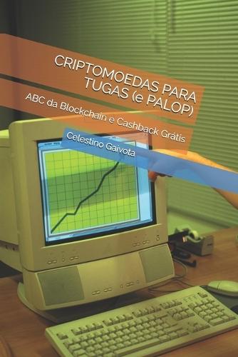 CRIPTOMOEDAS PARA TUGAS (e PALOP): ABC da Blockchain e Cashback Grátis