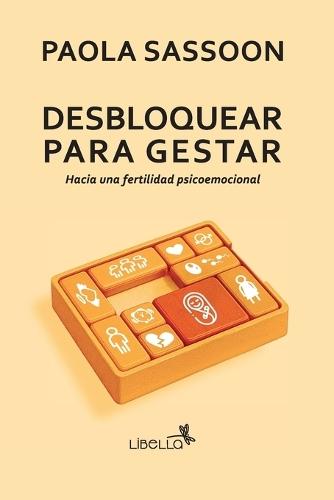 Desbloquear para gestar: Hacia una fertilidad psicoemocional