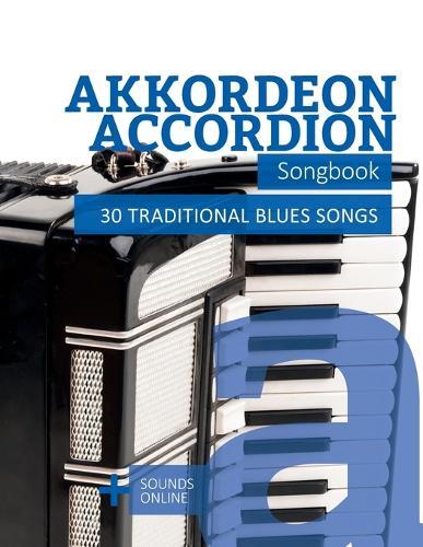 Akkordeon / Accordion Songbook - 30 traditional Blues Songs: + Sounds online