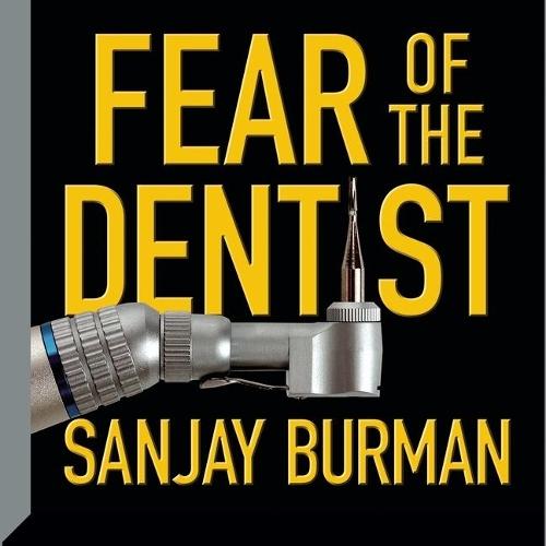 Fear the Dentist