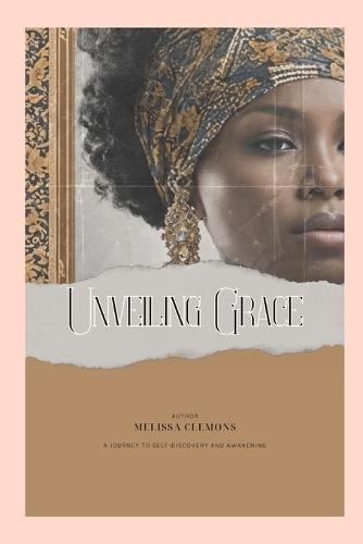 Unveiling Grace (Editor Edition): A Journey to Self-Discovery