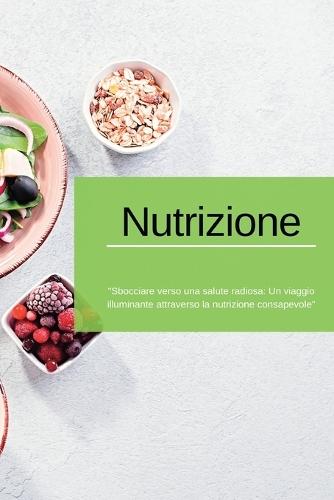 Nutrizione: ""Sbocciare verso una salute radiosa.""