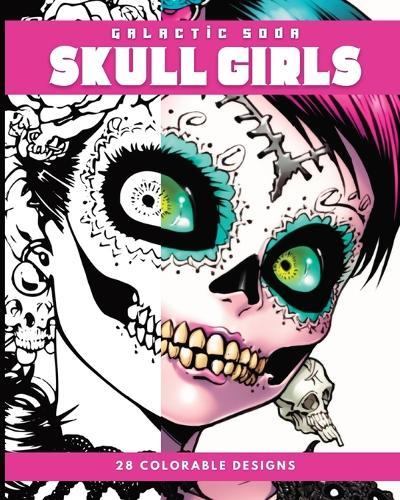 Skull Girls (Coloring Book): 28 Coloring Pages