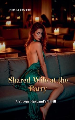 Shared Wife at the Party