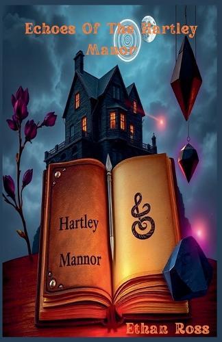 Echoes Of The Hartley Manor