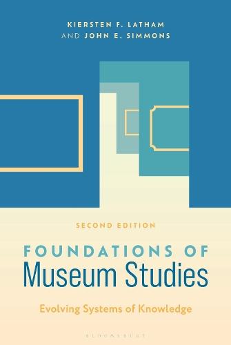 Foundations of Museum Studies: Evolving Systems of Knowledge