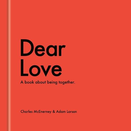 Dear Love: A Book About Our Time Together