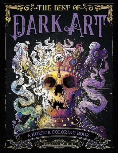 The Best of Dark Art: A Horror Coloring Book