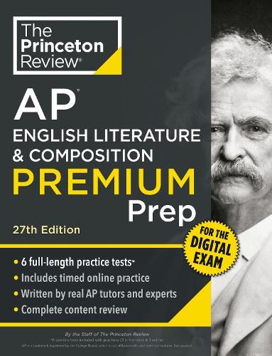 Princeton Review AP English Literature & Composition Premium Prep, 27th Edition: 6 Practice Tests + Digital Practice Online + Content Review